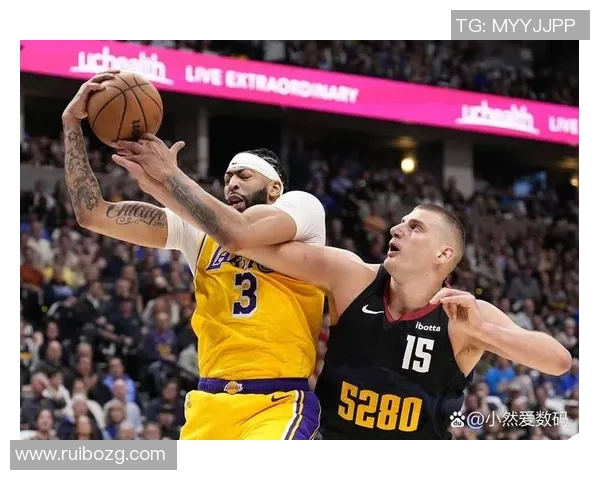 湖人对掘金的精彩对决杨毅深度解析比赛背后的战术与球员表现